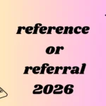 reference or referral