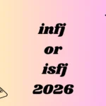 infj or isfj