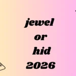 jewel or hid