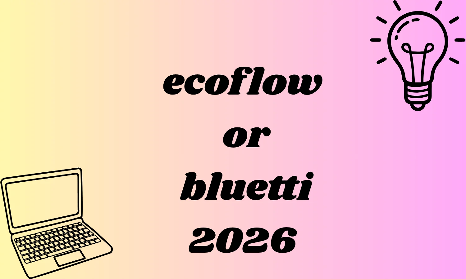 ecoflow or bluetti