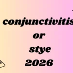conjunctivitis or stye
