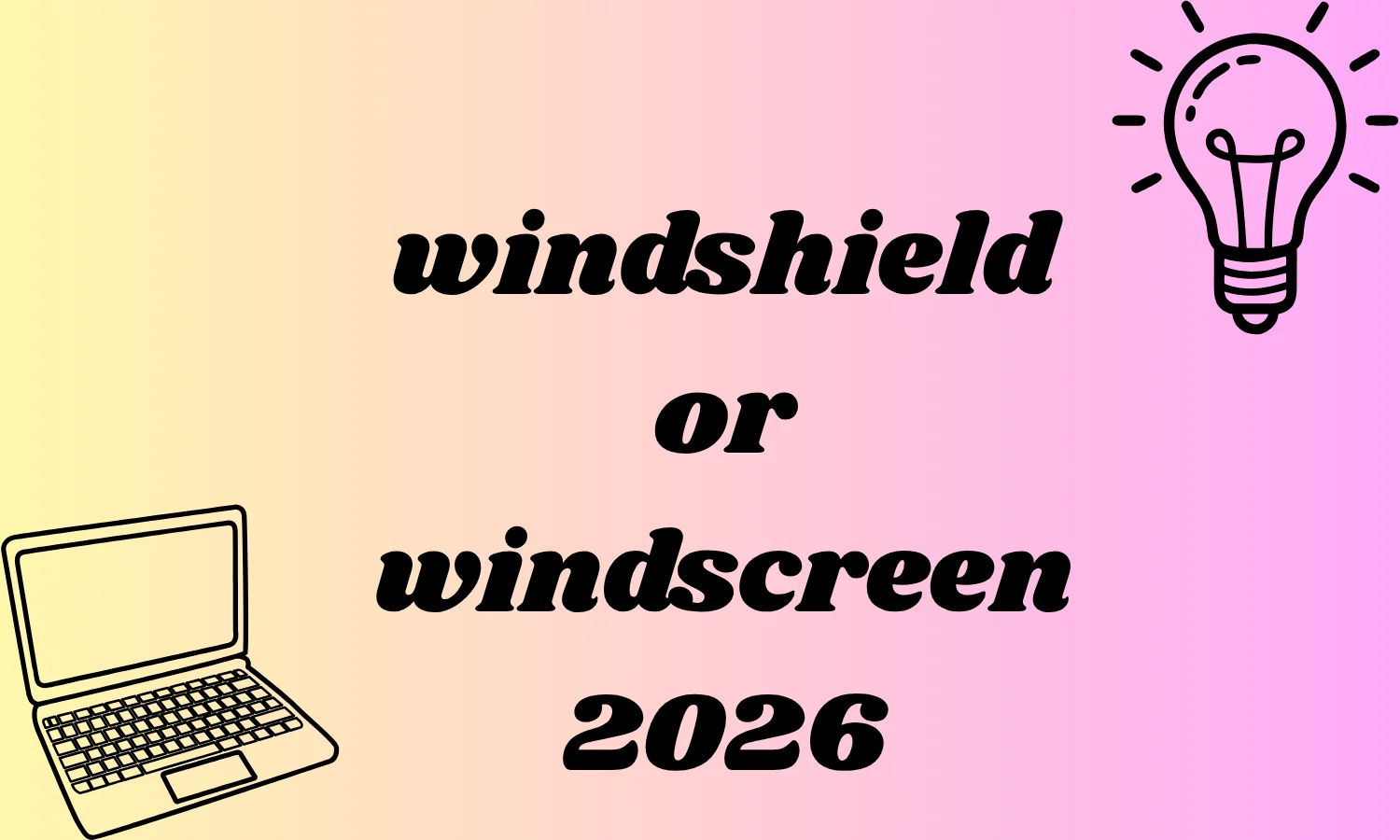 windshield or windscreen