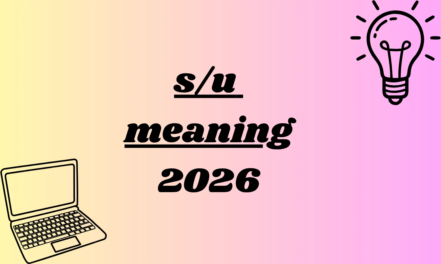 s/u meaning
