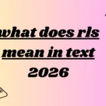 what does rls mean in text