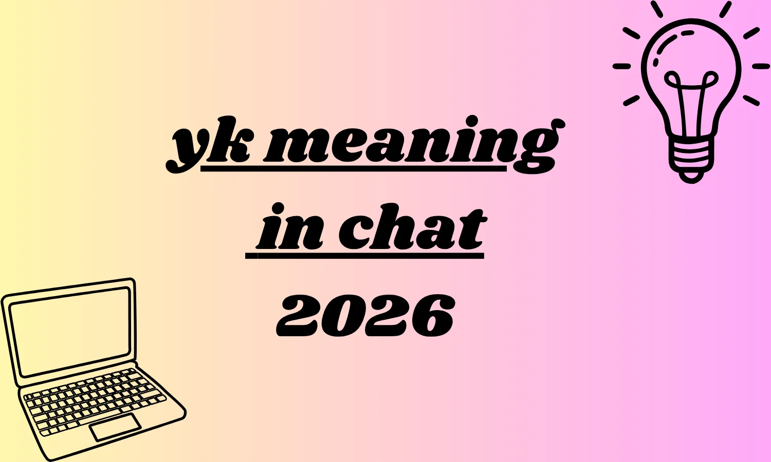 yk meaning in chat