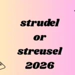 strudel or streusel