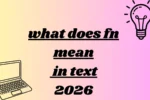 what does fn mean in text