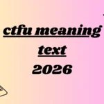 ctfu meaning text