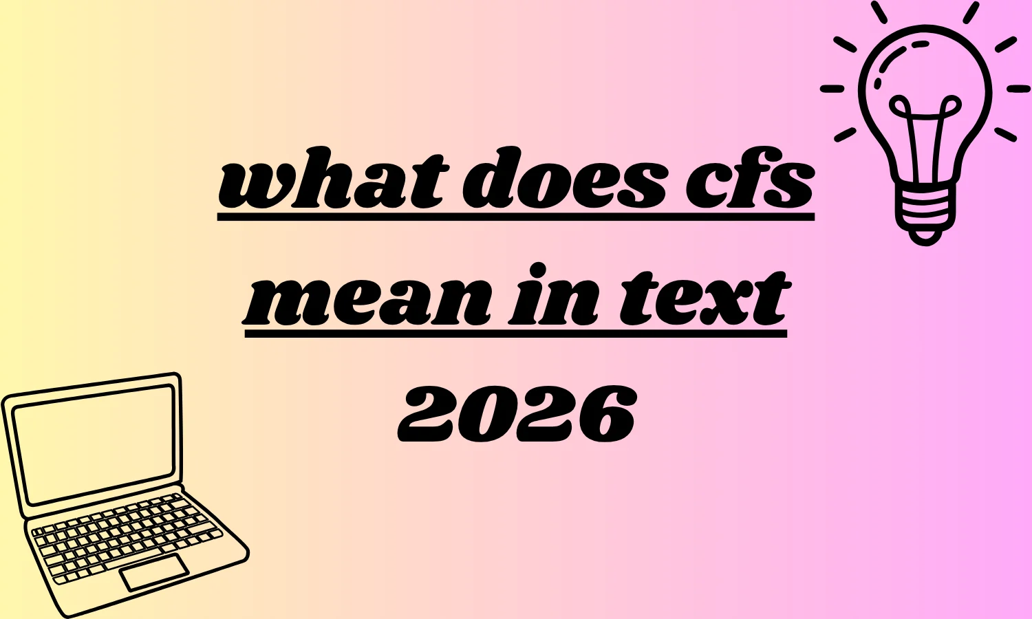 what does cfs mean in text