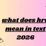 what does hru mean in text
