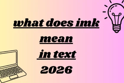 what does imk mean in text
