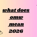 what does omw mean