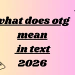 what does otg mean in text