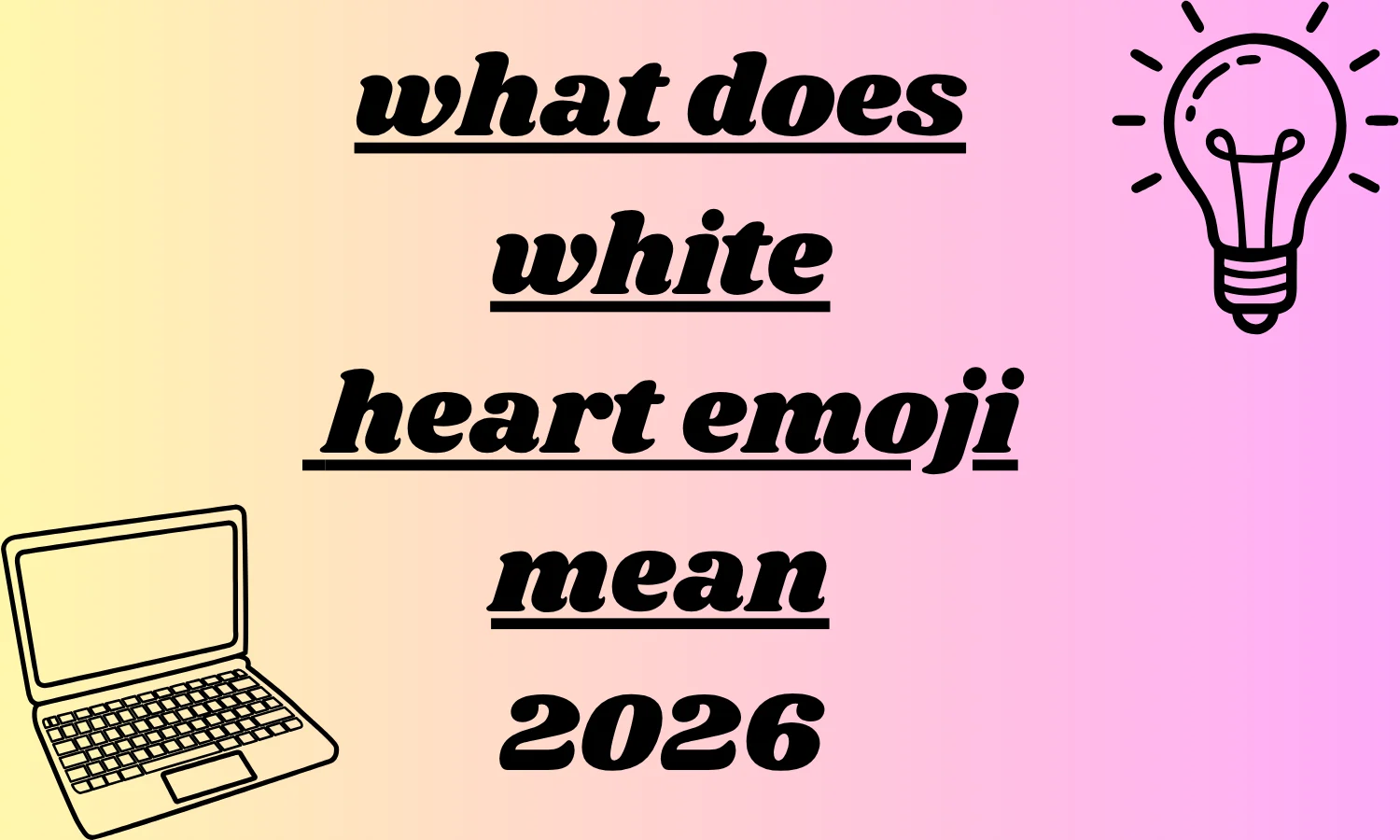 what does white heart emoji mean