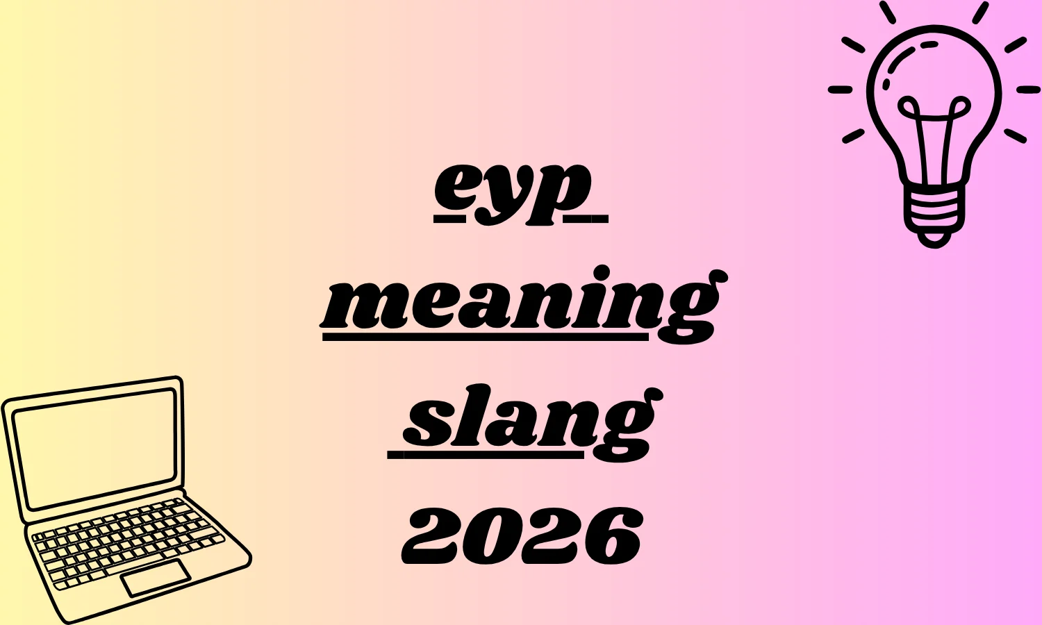 eyp meaning slang