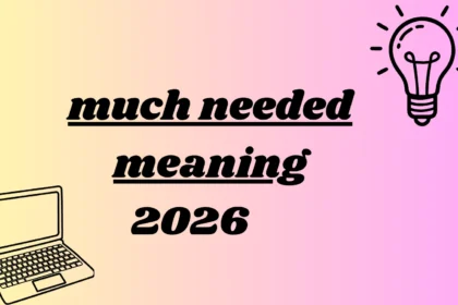 much needed meaning