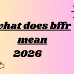 what does bffr mean