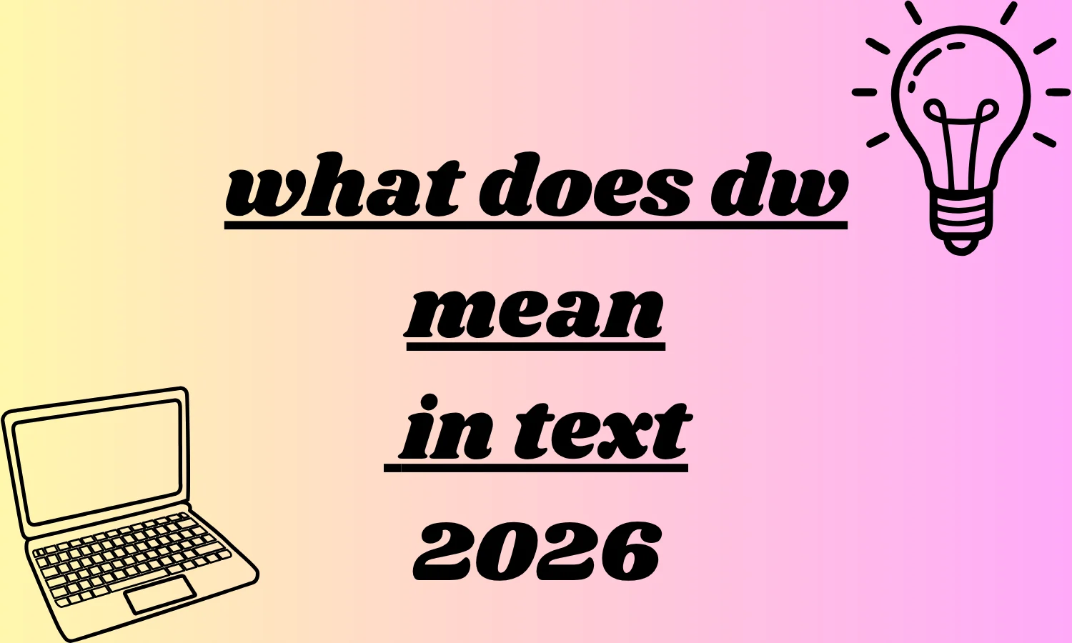 what does dw mean in text