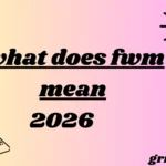 what does fwm mean
