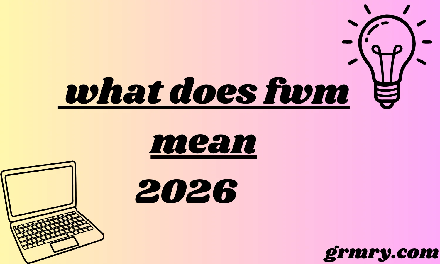 what does fwm mean