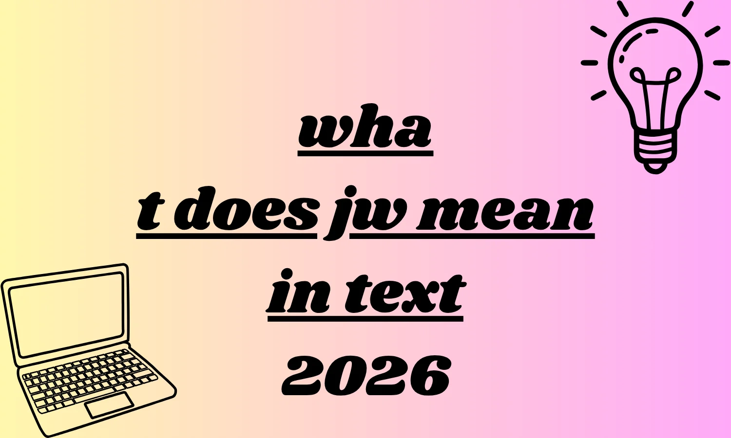 what does jw mean in text