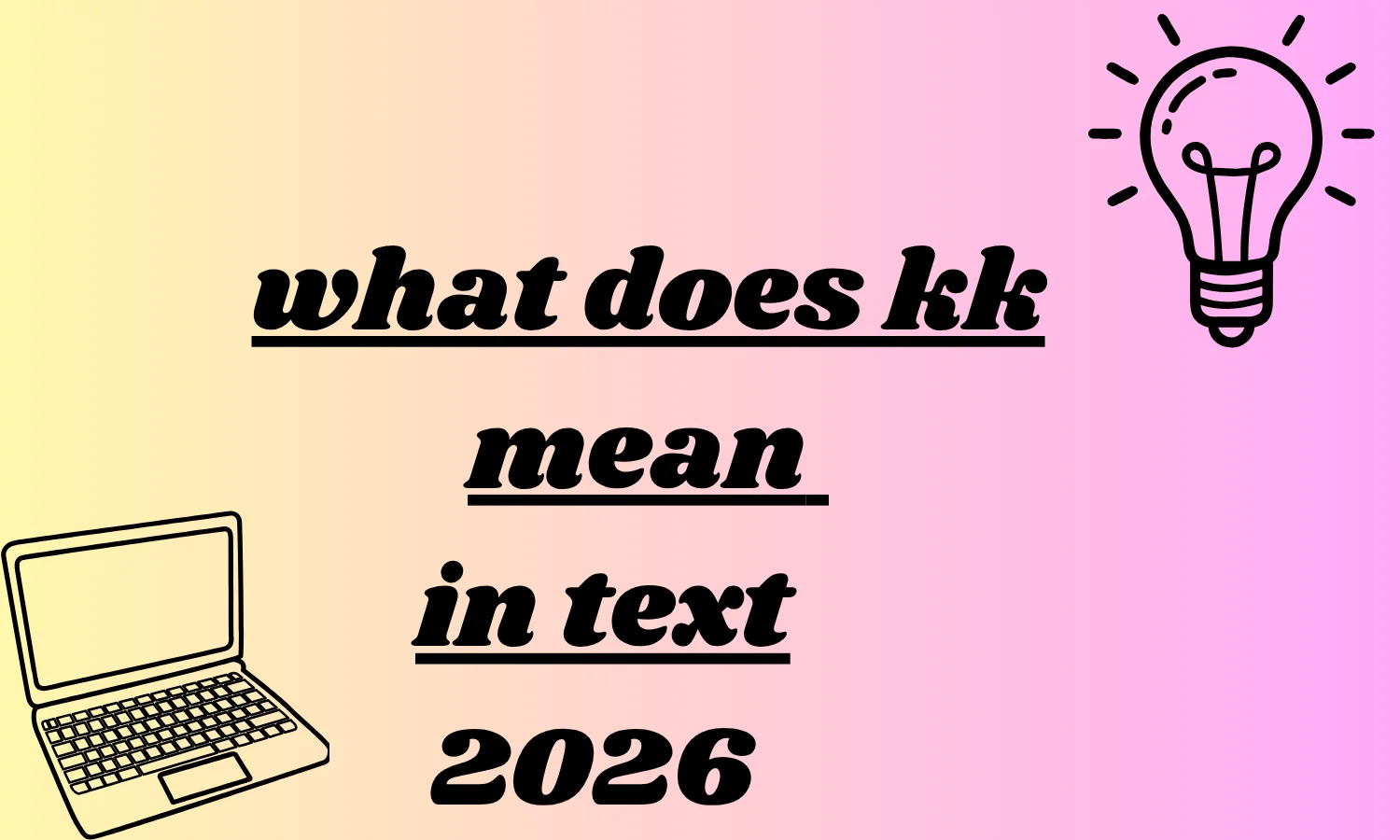 what does kk mean in text