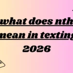 what does nth mean in texting
