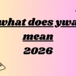 what does ywa mean