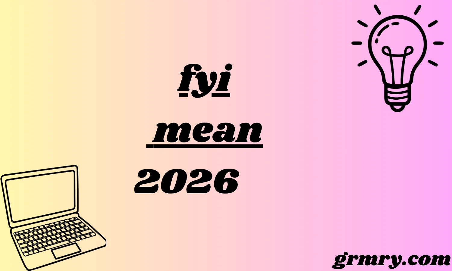 fyi mean