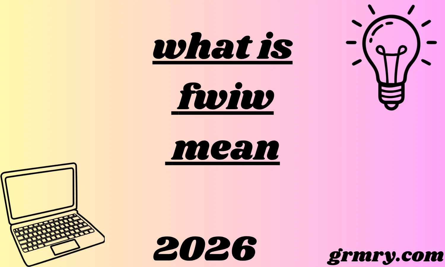 what is fwiw mean